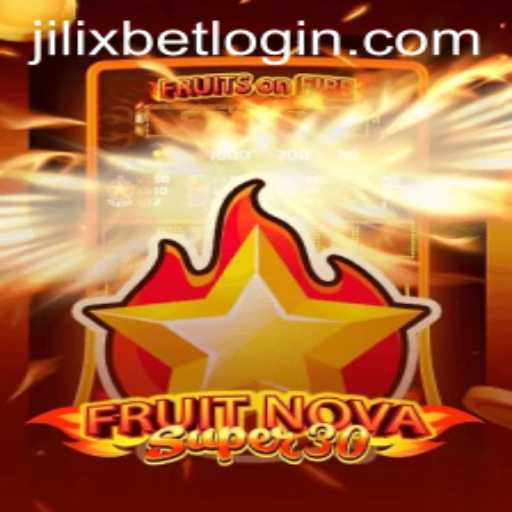 Discover the Thrills of FruitrNovaSupe30 at JILIXBET